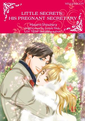 LITTLE SECRETS: HIS PREGNANT SECRETARY LITTLE SECRETS: HIS PREGNANT SECRETARY
