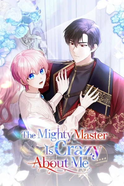 Read The Mighty Master Is Crazy About Me [Official]