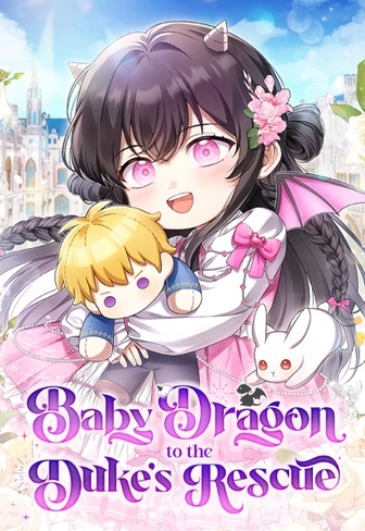 Baby Dragon to the Duke’s Rescue [Official]