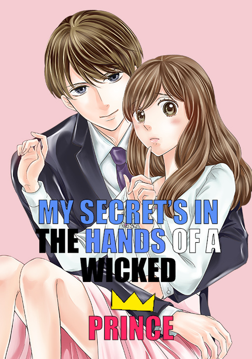 My Secret's in the Hands of a Wicked Prince My Secret's in the Hands of a Wicked Prince