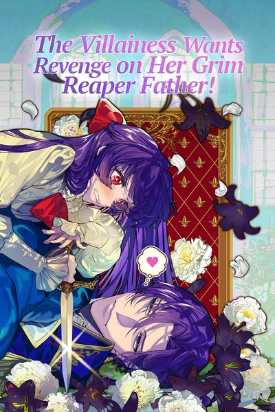 The Villainess Wants Revenge on Her Grim Reaper Father! [Official]
