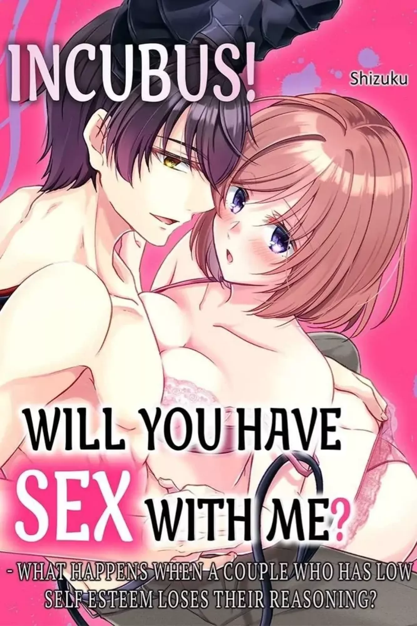 Incubus! Will You Have Sex With Me? - What Happens When A Couple Who Has Low Self Esteem Loses Their Reasoning?