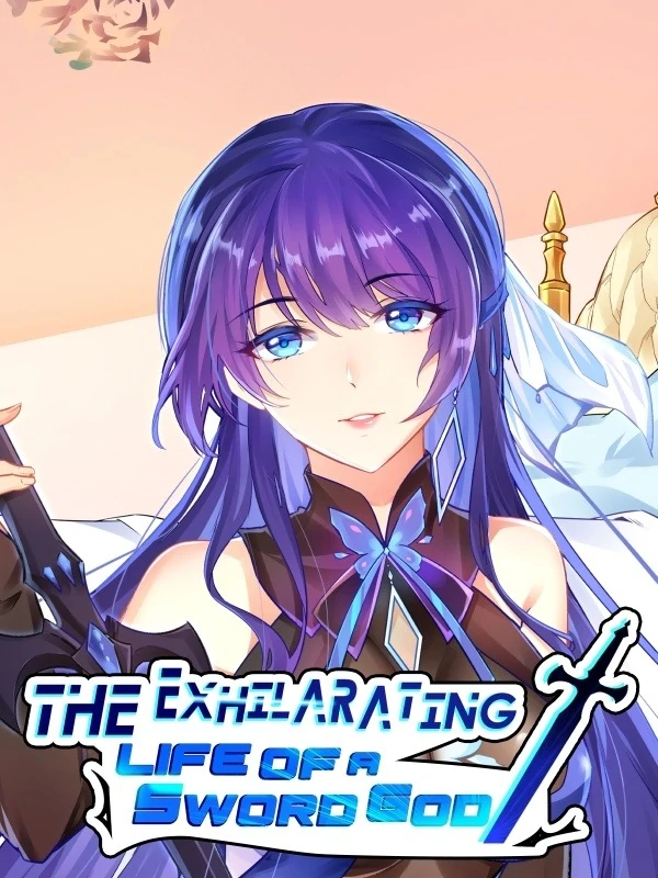 The Exhilarating Life of a Sword God (Official)