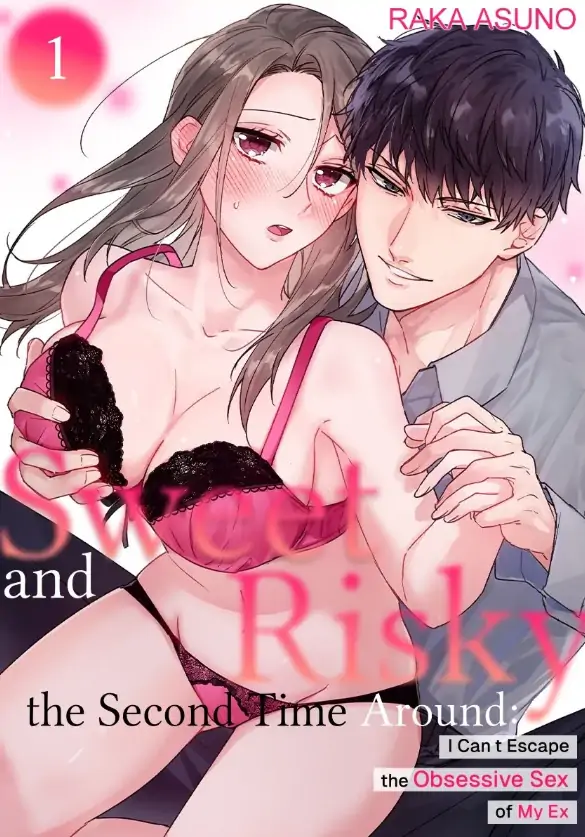 Sweet and Risky the Second Time Around: I Can't Escape the Obsessive Sex of My Ex [Official]