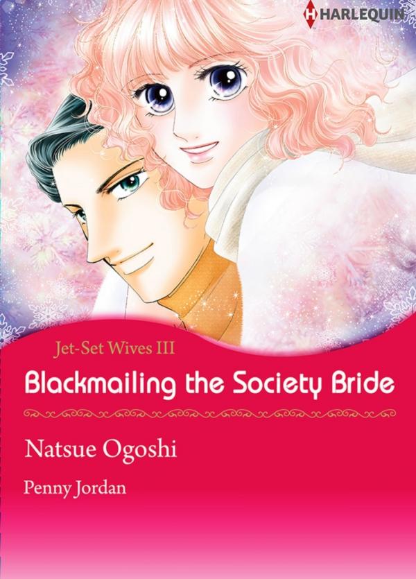 Blackmailing The Society Bride (Jet-Set Wives Book 3) Blackmailing The Society Bride (Jet-Set Wives Book 3)