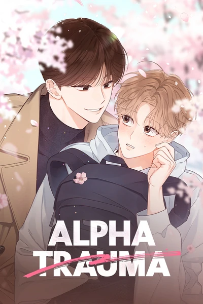 Alpha Trauma 《Mature Official》 Alpha Trauma 《Mature Official》