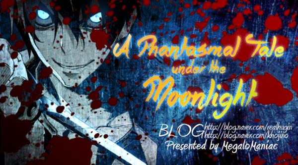A Phantasmal Tale Under the Moonlight A Phantasmal Tale Under the Moonlight