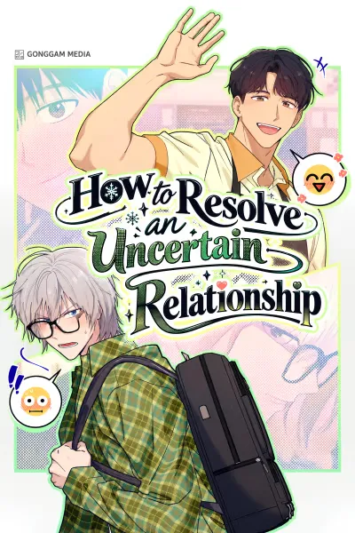 How to Resolve an Uncertain Relationship