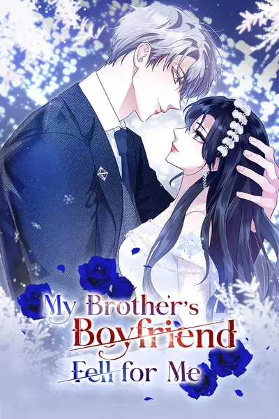 My Brother's Boyfriend Fell for Me [Mature](Official)