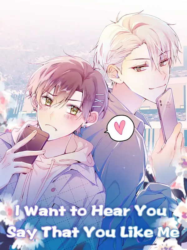 I Want to Hear You Say That You Like Me (Official)