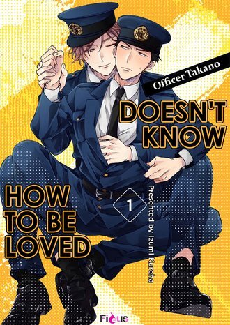 Officer Takano Doesn't Know How to Be Loved (MangaPlaza Official) Officer Takano Doesn't Know How to Be Loved (MangaPlaza Official)
