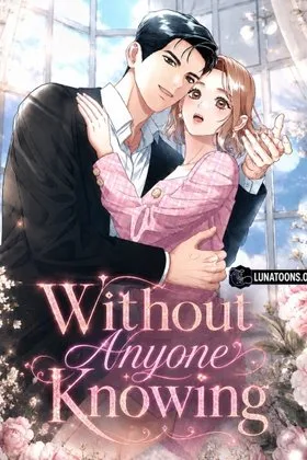 Without Anyone Knowing