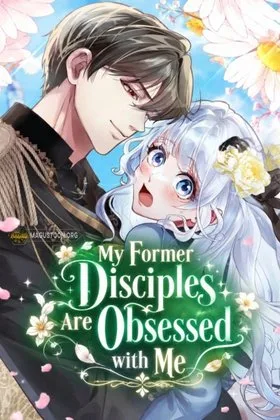 My Former Disciples Are Obsessed with Me