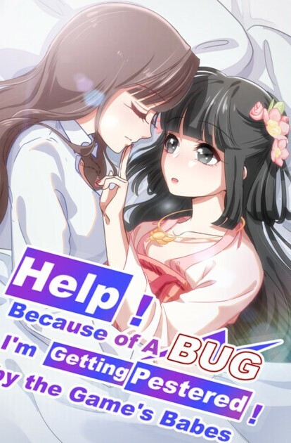 Help! Because Of A BUG, I'm Getting Pestered By The Game's Babe (Official)