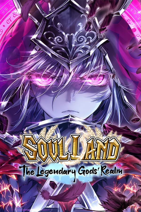 Soul Land: The Legendary Gods' Realm (Official) Soul Land: The Legendary Gods' Realm (Official)