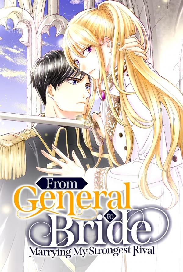 From General to Bride: Marrying My Stongest Rival (Official)