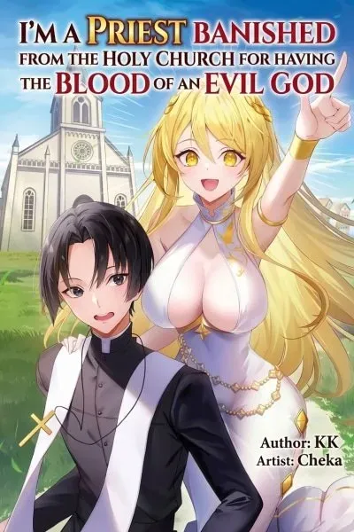 I'm a Priest Banished from the Holy Church for Having the Blood of an Evil God