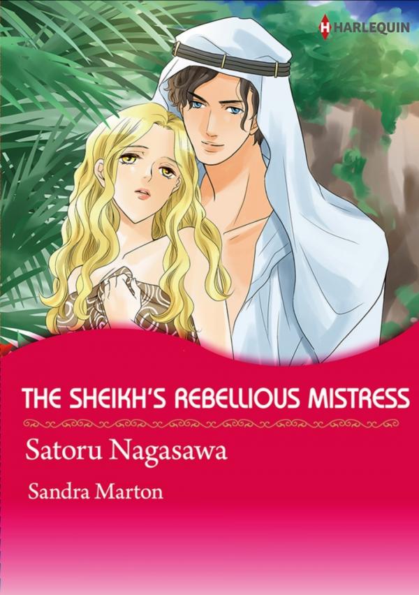 The Sheikh's Rebellious Mistress The Sheikh's Rebellious Mistress