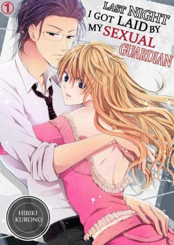 Last night I got laid by my 'sexual' guardian' Last night I got laid by my 'sexual' guardian'