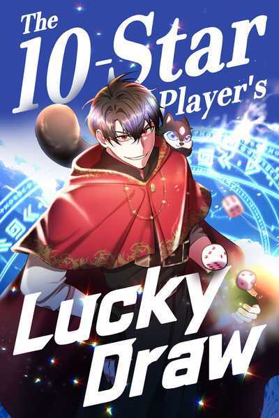 The 10-Star Player's Lucky Draw (Official)