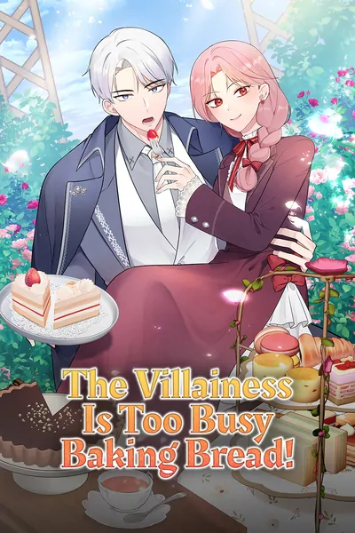 The Villainess Is Too Busy Baking Bread! [Official]