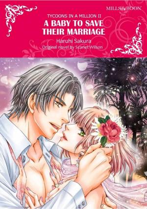 A BABY TO SAVE THEIR MARRIAGE A BABY TO SAVE THEIR MARRIAGE