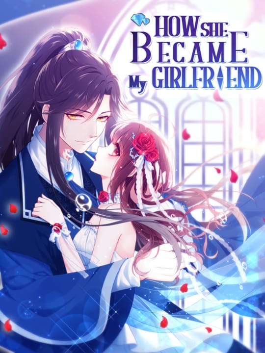 How She Became My Girlfriend How She Became My Girlfriend