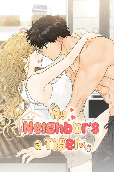 My Neighbor's a Tiger (Mature) [Official] [DM FOR COLLAB]