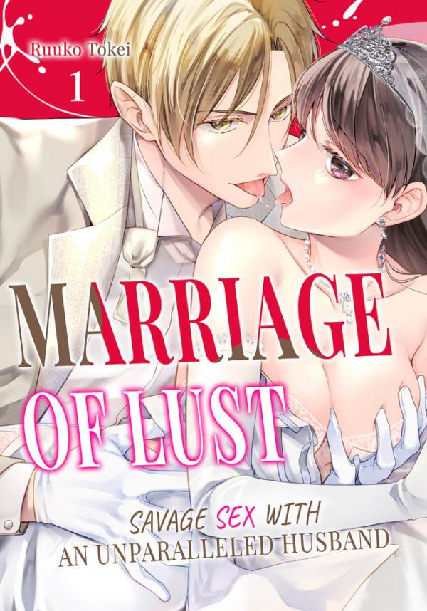 Marriage of Lust: Savage Sex With an Unparalleled Husband Marriage of Lust: Savage Sex With an Unparalleled Husband