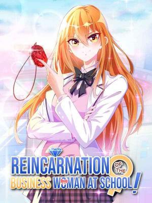 Reincarnation Of The Businesswoman At School (Official) Reincarnation Of The Businesswoman At School (Official)