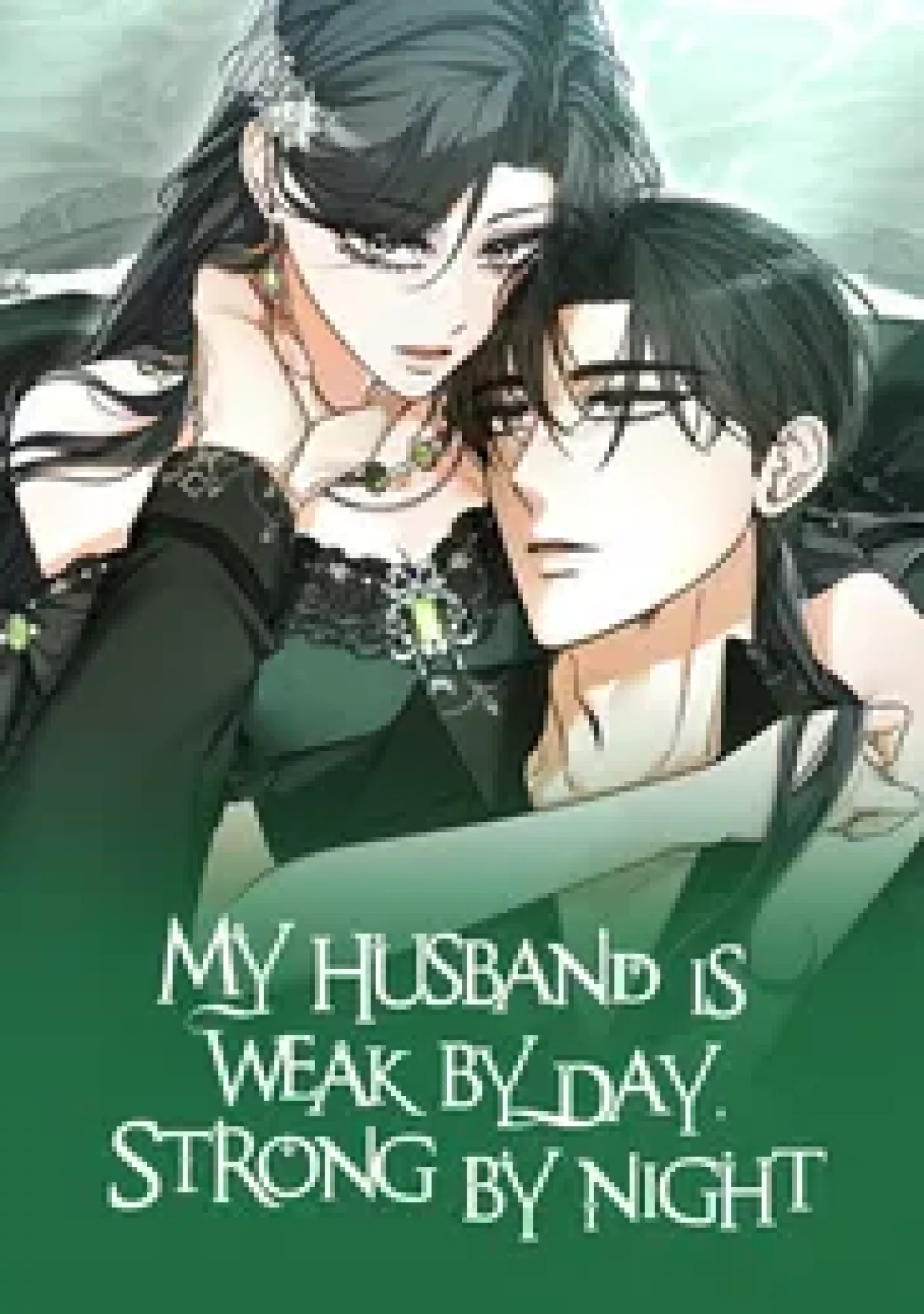 My Husband is Weak by Day, Strong by Night