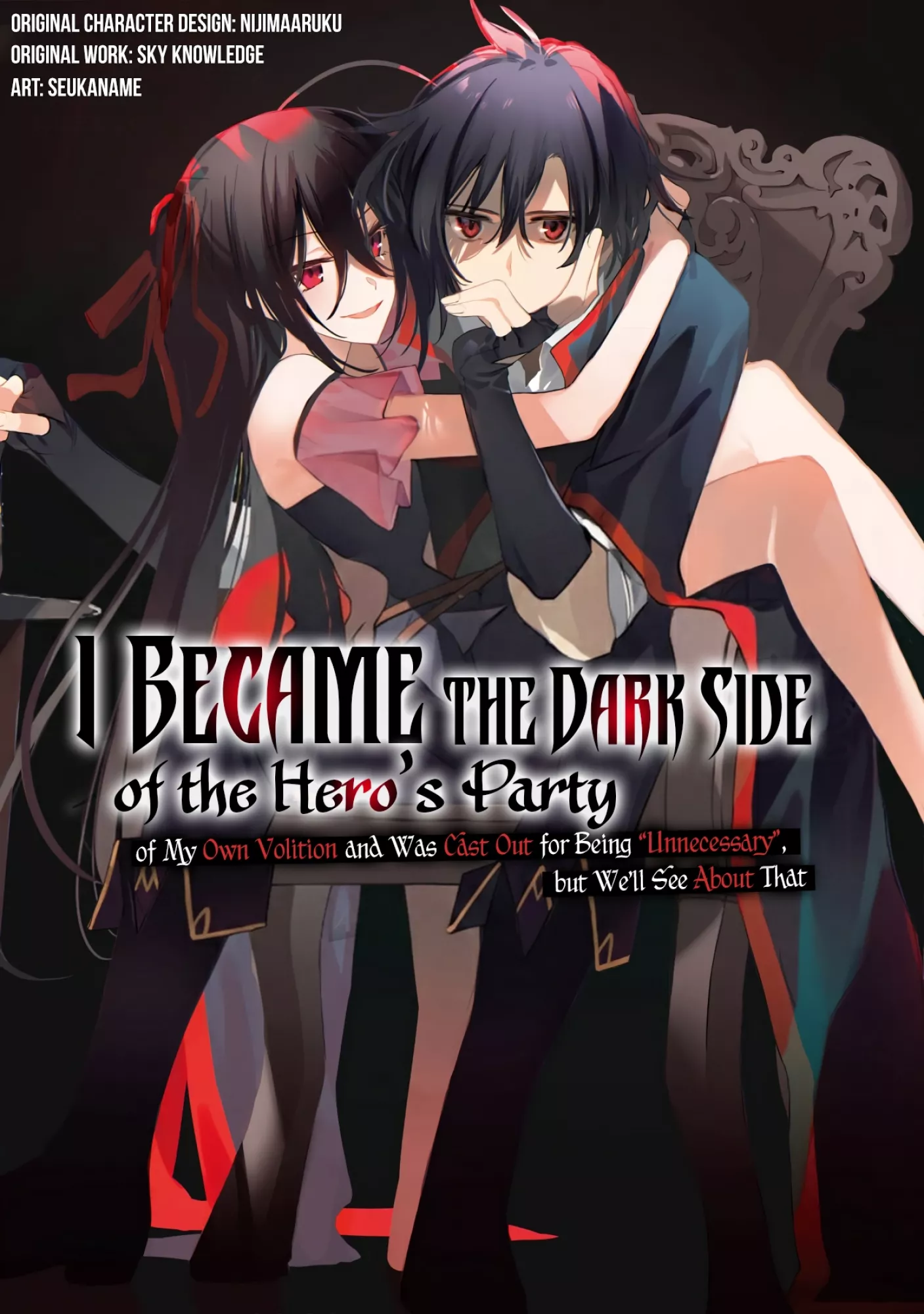 I Became The Dark Side of The Hero's Party of My Own Volition And Was Cast Out for Being 