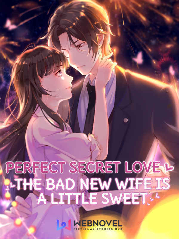 Read Perfect Secret Love: The Bad New Wife Is A Little Sweet (Official)