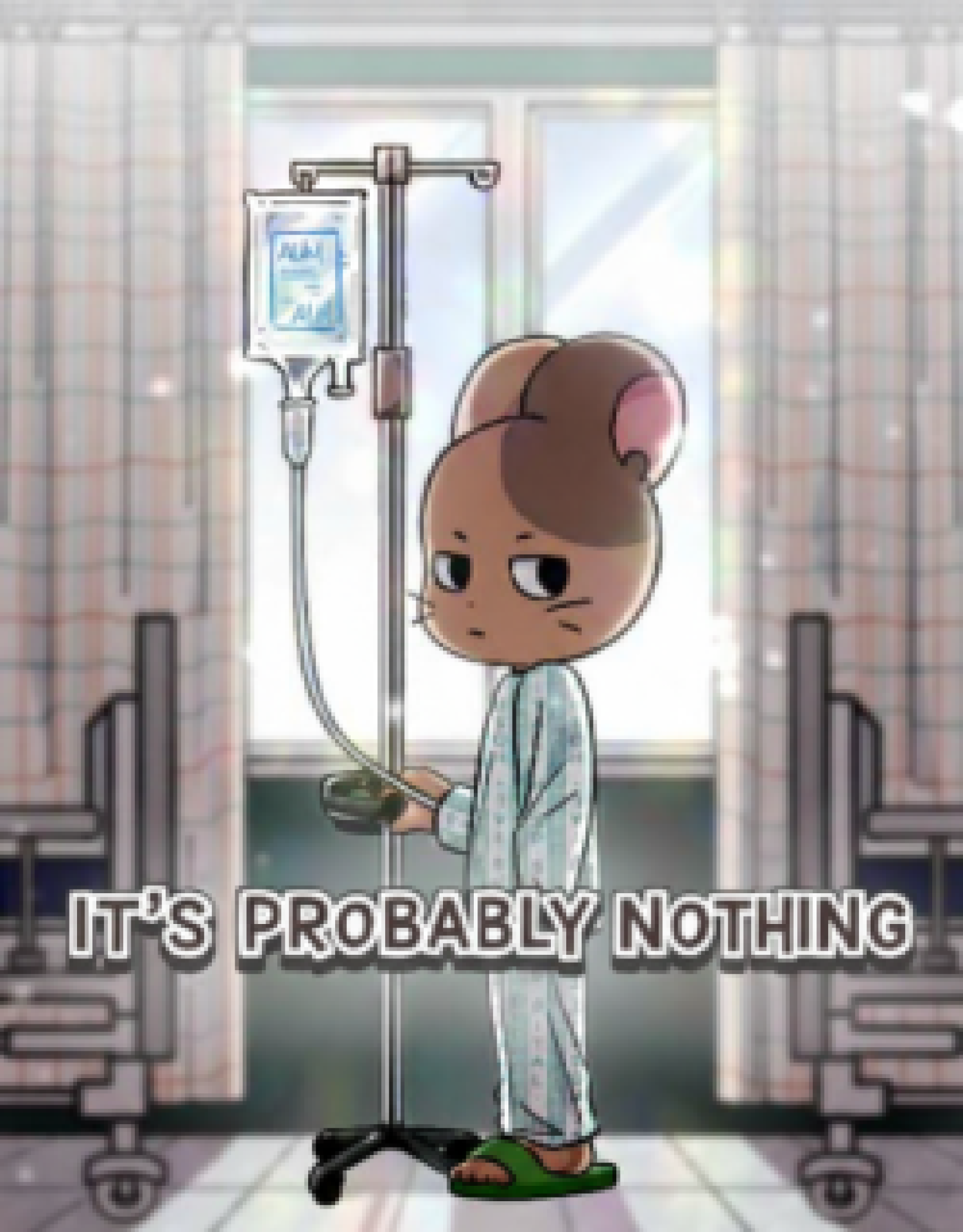 It's Probably Nothing