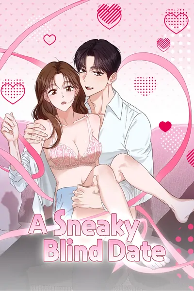 A Sneaky Blind Date [Official] (Mature)