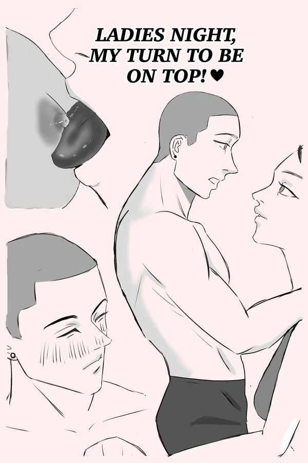 LADIES NIGHT, MY Turn To Be On Top!