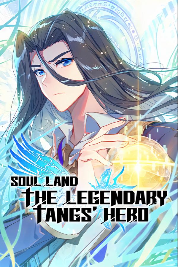 Soul Land - The Legendary Tangs' Hero (Official) Soul Land - The Legendary Tangs' Hero (Official)