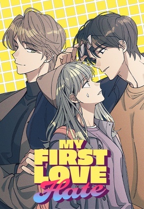 My First Love Hate My First Love Hate