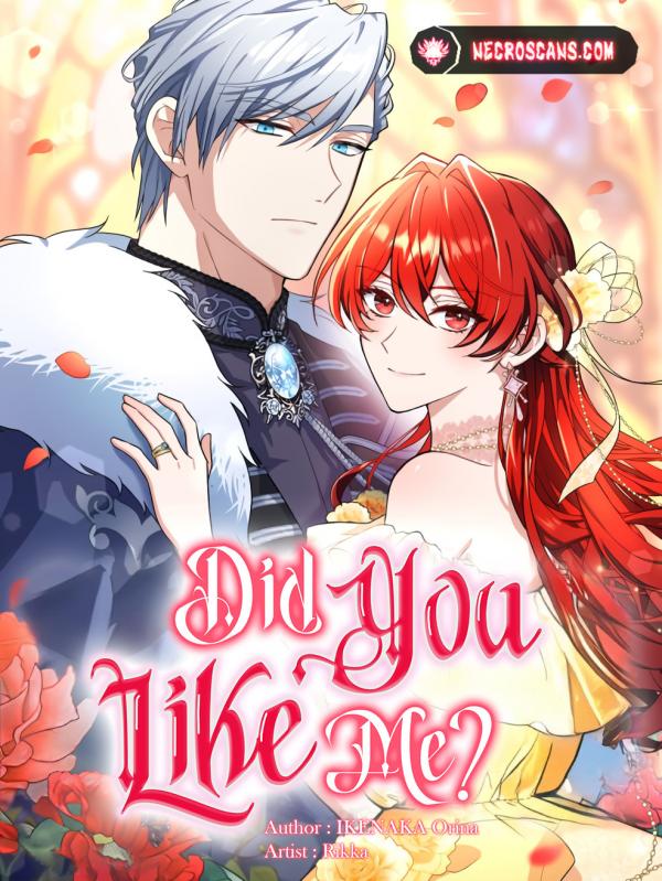 Did You Like Me? Did You Like Me?