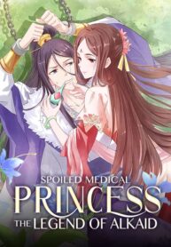 Spoiled Medical Princess: The Legend Of Alkaid