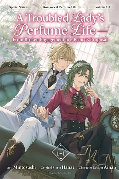 A Troubled Lady's Perfume Life — From Broken Engagement to a Prince's Proposal