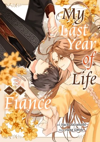 Yomei Senkoku Kara Hajimaru Fiance-sama to no Saigo no Ichinen (Official)