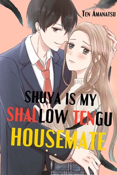 Shuya Is My Shallow Tengu Housemate Shuya Is My Shallow Tengu Housemate