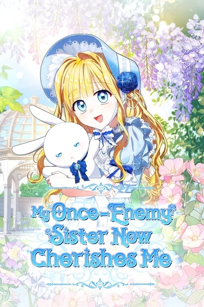 My Once-Enemy Sister Now Cherishes Me [Official]