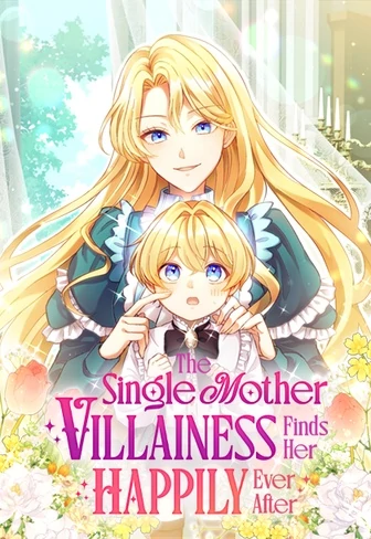 The Single Mother Villainess Finds Her Happily Ever After (Official)