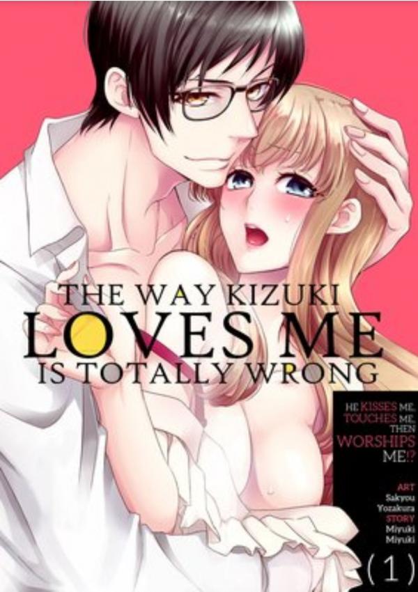 The Way Kizuki Loves Me is Totally Wrong The Way Kizuki Loves Me is Totally Wrong
