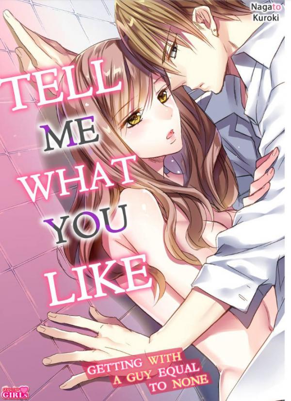 Tell Me What You Like -Getting with a Guy Equal to None- Tell Me What You Like -Getting with a Guy Equal to None-