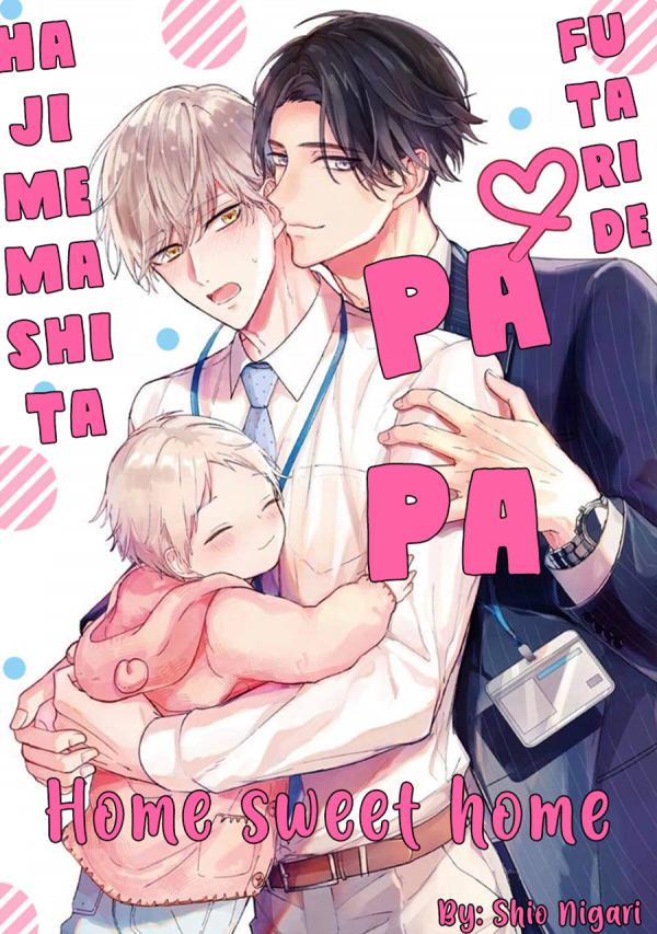 Futari de Papa Hajimemashita (Home Sweet Home)