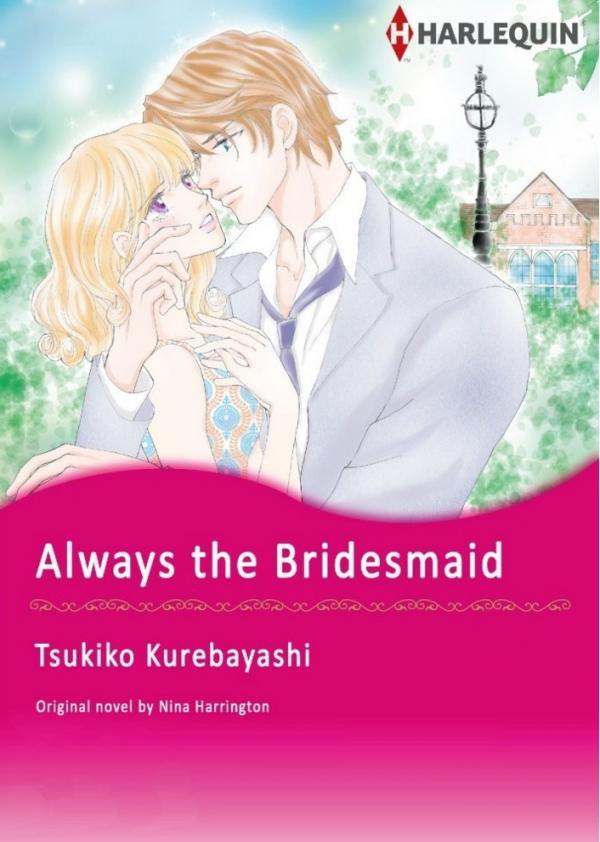 Always The Bridesmaid Always The Bridesmaid