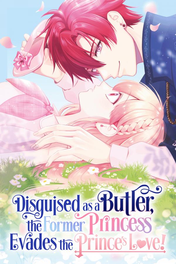 Disguised as a Butler, the Former Princess Evades the Prince’s Love! (Official) Disguised as a Butler, the Former Princess Evades the Prince’s Love! (Official)